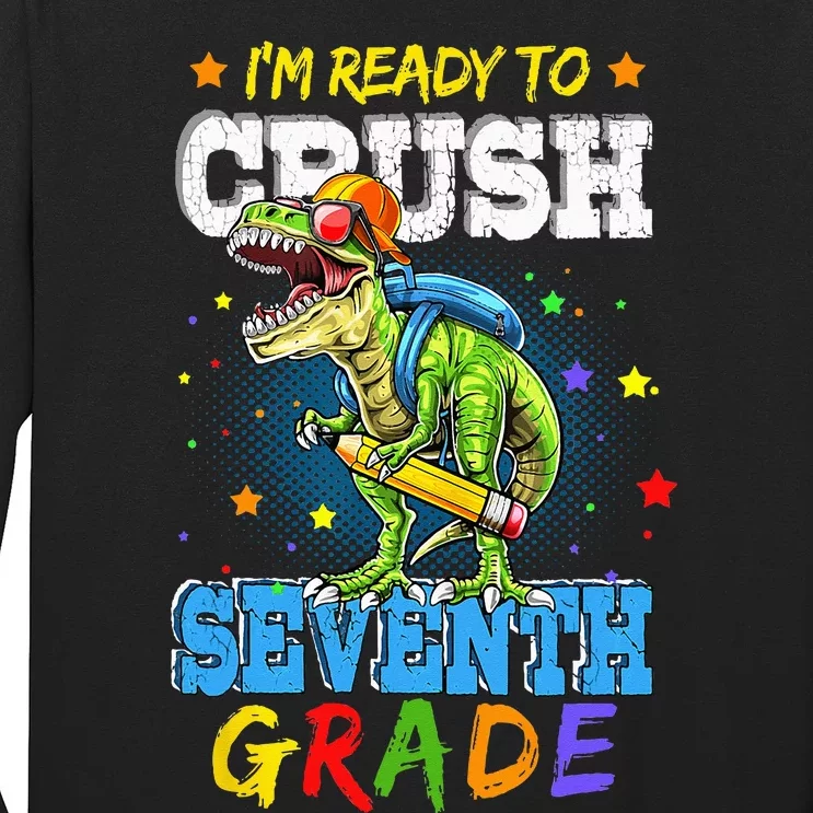 Ready To Crush Seventh Grade Dinosaur T Rex Back to School Long Sleeve Shirt