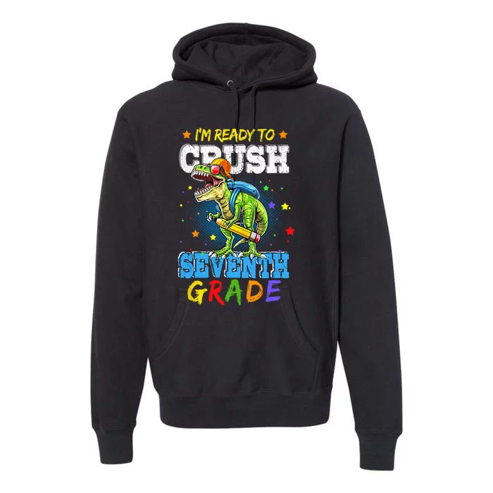 Ready To Crush Seventh Grade Dinosaur T Rex Back to School Premium Hoodie