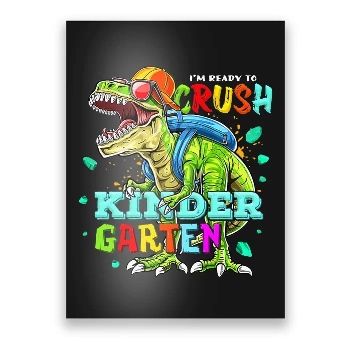 Ready To Crush Kindergarten Dinosaur Back to School Poster