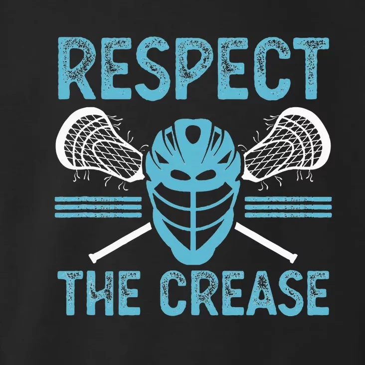 Respect The Crease Funny Lacrosse Player Lax Goalie Toddler Hoodie