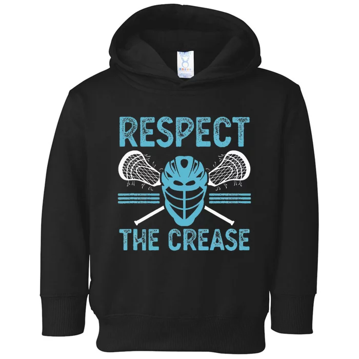 Respect The Crease Funny Lacrosse Player Lax Goalie Toddler Hoodie