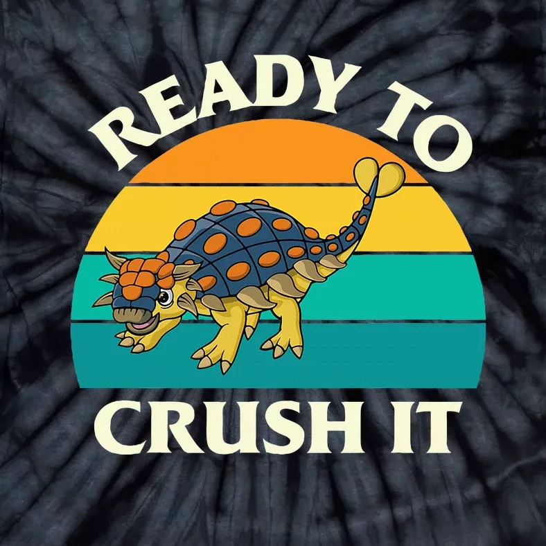 Ready To Crush It Dinosaur Dino Paleontologist Ankylosaurus Tie-Dye T-Shirt