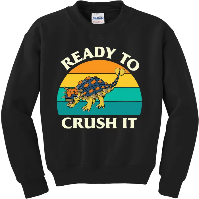 Ready To Crush It Dinosaur Dino Paleontologist Ankylosaurus Kids Sweatshirt