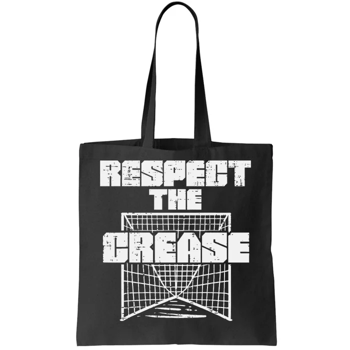 Respect The Crease Lacrosse Funny Lax Goalie Tote Bag