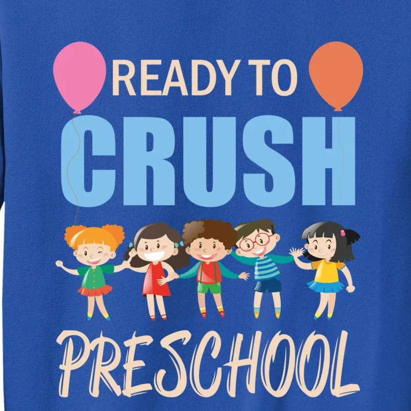 Ready To Crush Preschool Cool Gift Sweatshirt