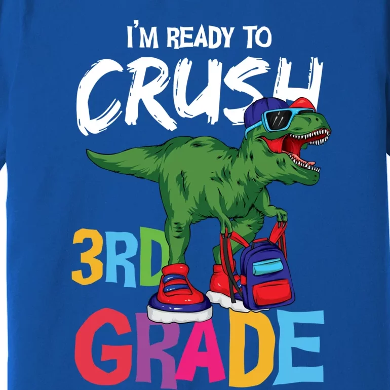 Ready To Crush Third Grade T Rex Cute 3Rd Grade Gift Premium T-Shirt