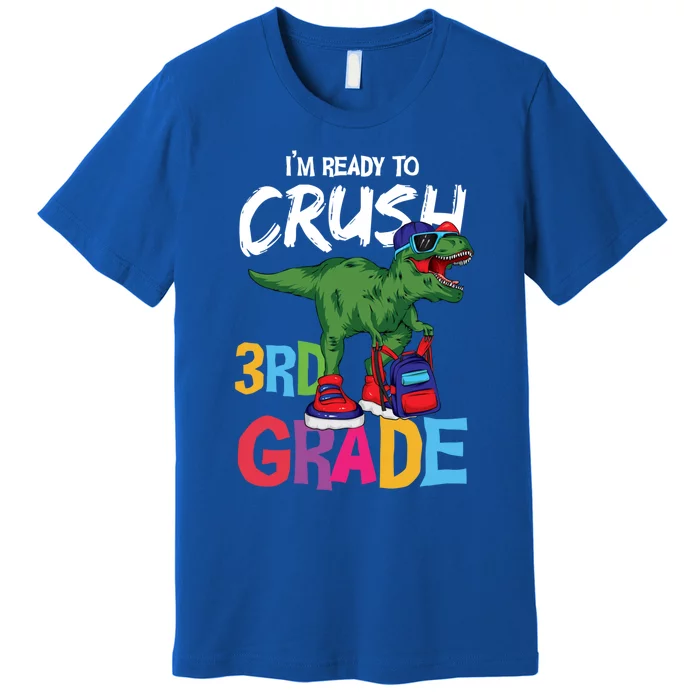 Ready To Crush Third Grade T Rex Cute 3Rd Grade Gift Premium T-Shirt