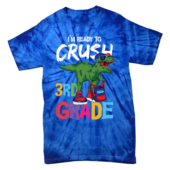 Ready To Crush Third Grade T Rex Cute 3Rd Grade Gift Tie-Dye T-Shirt