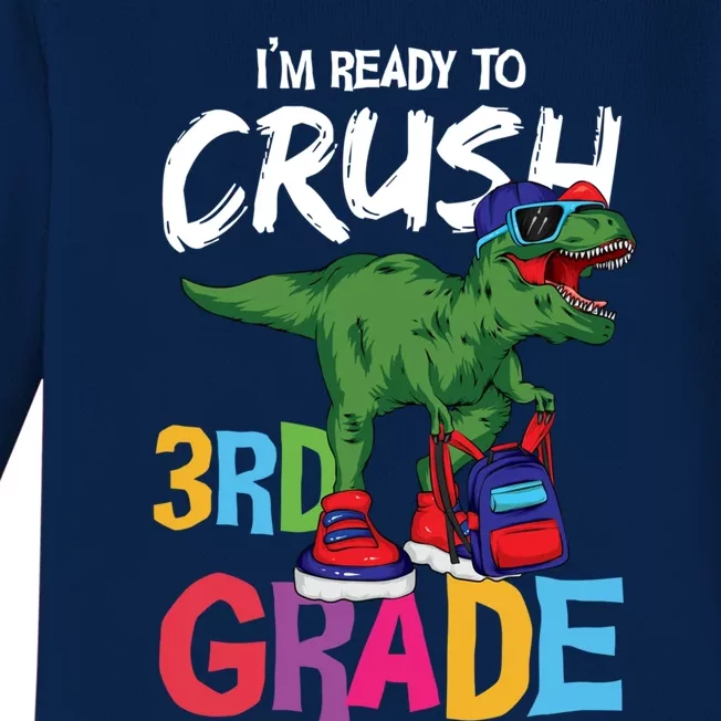 Ready To Crush Third Grade T Rex Cute 3Rd Grade Gift Baby Long Sleeve Bodysuit