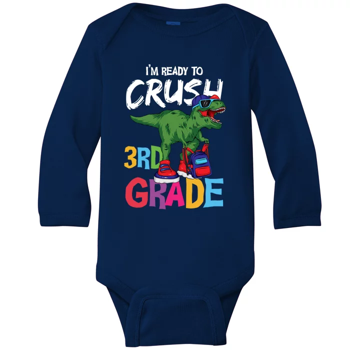 Ready To Crush Third Grade T Rex Cute 3Rd Grade Gift Baby Long Sleeve Bodysuit