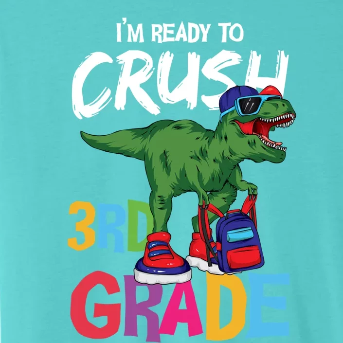 Ready To Crush Third Grade T Rex Cute 3Rd Grade Gift ChromaSoft Performance T-Shirt