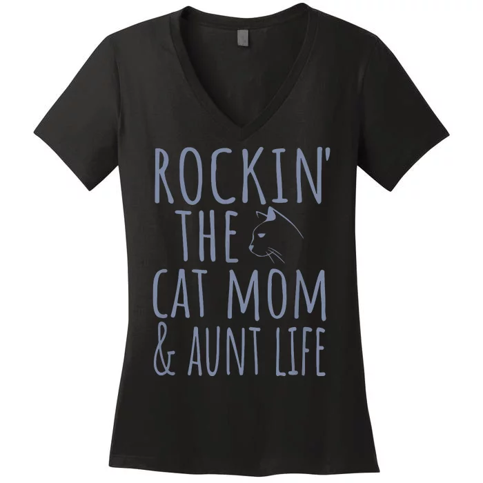 Rocking The Cat Mom And Aunt Life Women's V-Neck T-Shirt