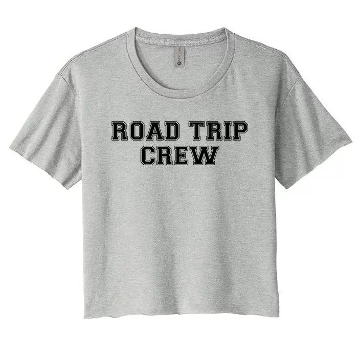 Road Trip Crew Gift Matching Family Vacation Rv Road Trip Gift Women's Crop Top Tee