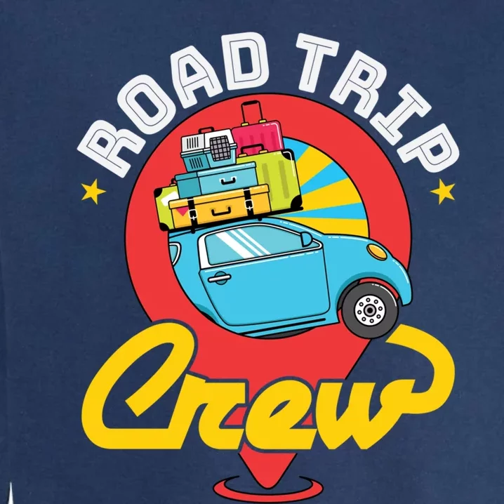 Road Trip Crew Family Vacation Matching Cool Trip Gift Garment-Dyed Sweatshirt