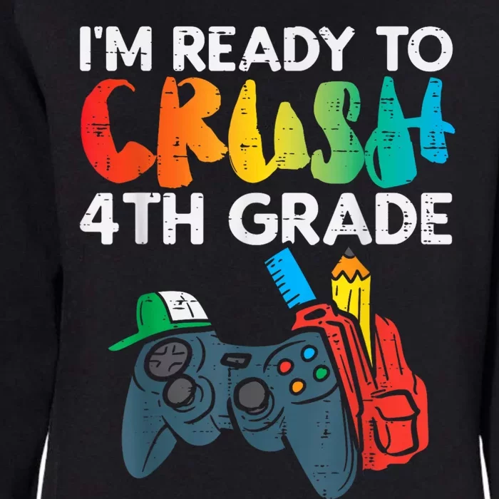 Ready To Crush 4th Grade Fourth Video Gamer First Day Boy Womens California Wash Sweatshirt