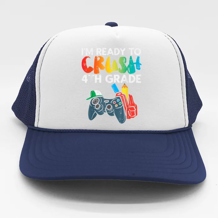 Ready To Crush 4th Grade Fourth Video Gamer First Day Boy Trucker Hat