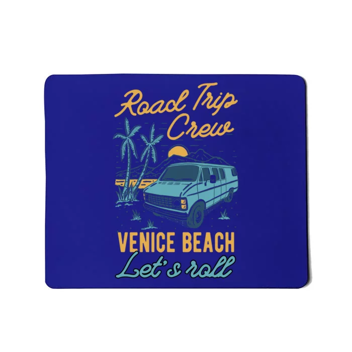 Road Trip Crew Venice Beach Lets Roll Matching Group Vannin Gift Mousepad