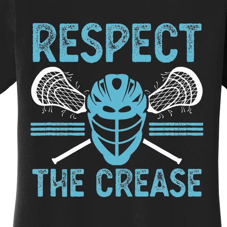 Respect The Crease Funny Lacrosse Player Lax Goalie Women's T-Shirt