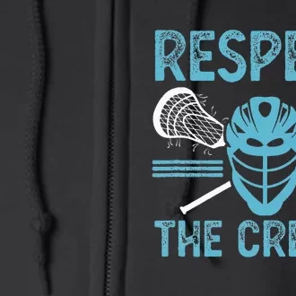 Respect The Crease Funny Lacrosse Player Lax Goalie Full Zip Hoodie