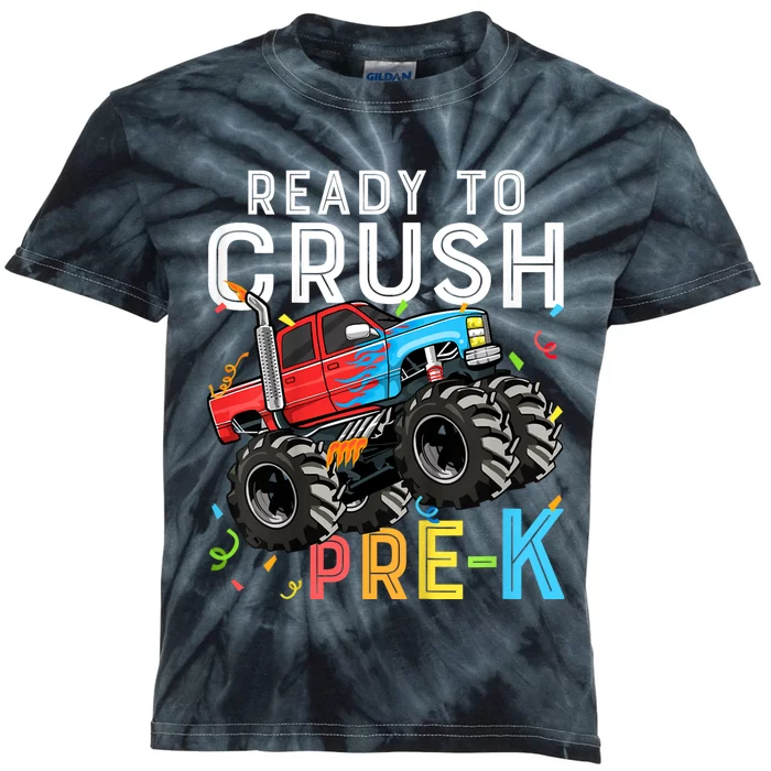 Ready To Crush Prek First Day Of Preschool Monster Truck Kids Tie-Dye T-Shirt