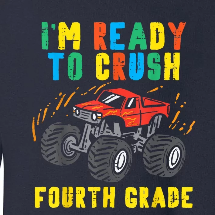 Ready To Crush 4th Grade Monster Truck First Day School Boy Toddler Sweatshirt