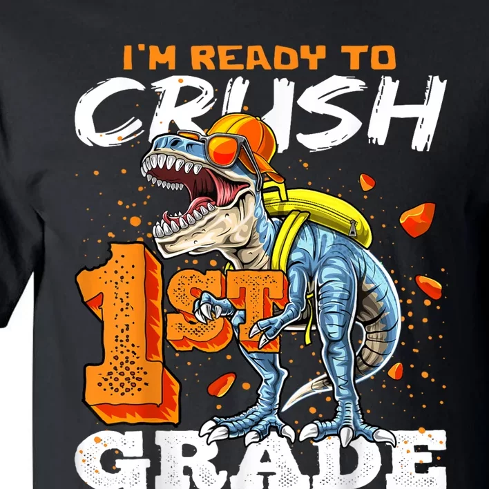 Ready To Crush 1st Grade T Rex Dinosaur Back To School Boy Tall T-Shirt