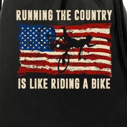 Running The Country Is Like Riding A Bike Drawstring Bag