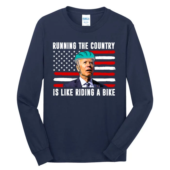 Running The Country Is Like Riding A Bike Funny Biden Tall Long Sleeve T-Shirt