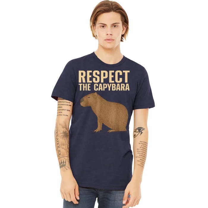 Respect The Capybara Funny Capybara Cavy Rodent Capybara Lover Premium T-Shirt