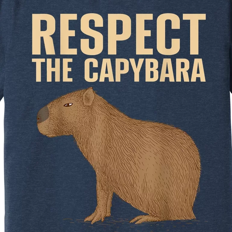 Respect The Capybara Funny Capybara Cavy Rodent Capybara Lover Premium T-Shirt