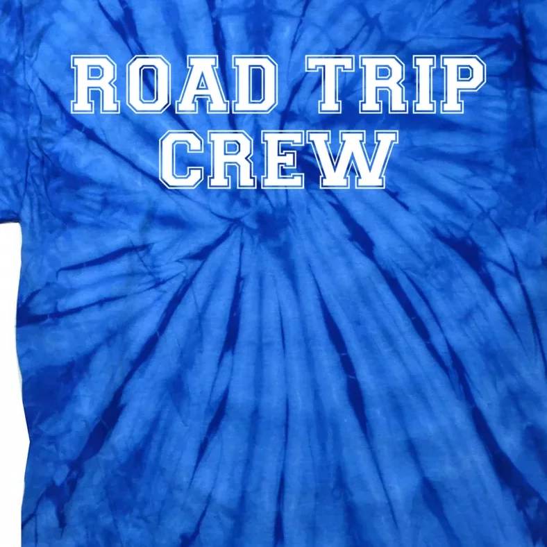 Road Trip Crew Funny Gift Matching Family Vacation Rv Road Trip Cool Gift Tie-Dye T-Shirt