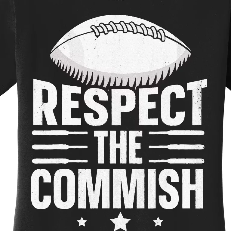 Respect The Commish Fantasy Football Commish Women's T-Shirt