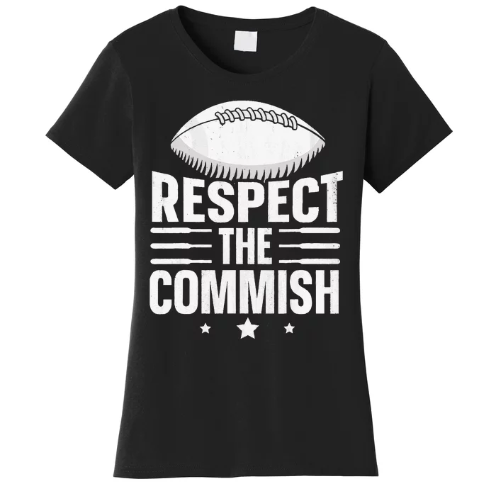 Respect The Commish Fantasy Football Commish Women's T-Shirt