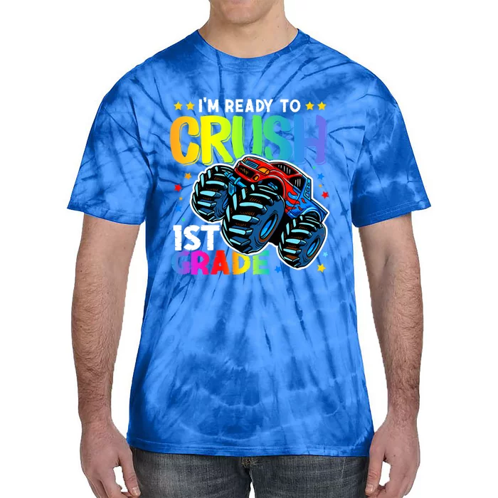 Ready To Crush First Grade 1st Day Of School Monster Truck Gift Tie-Dye T-Shirt