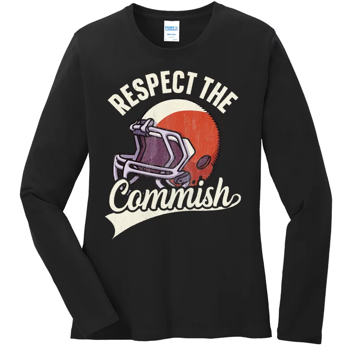 Respect The Commish Fantasy Football Commish Ladies Long Sleeve Shirt