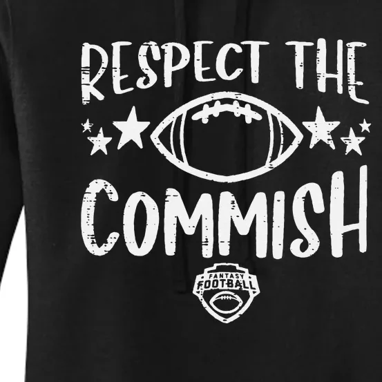 Respect The Commish Fantasy Football Funny Commissioner FFL Women's Pullover Hoodie