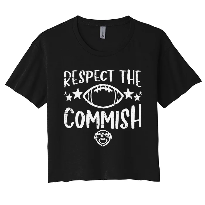 Respect The Commish Fantasy Football Funny Commissioner FFL Women's Crop Top Tee