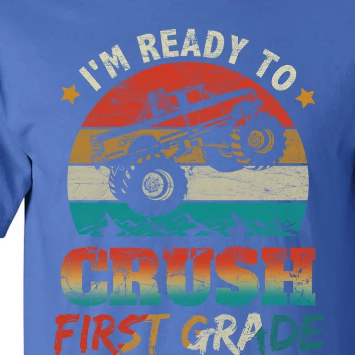 Ready To Crush First Grade Back To School Monster Truck Boys Funny Gift Tall T-Shirt