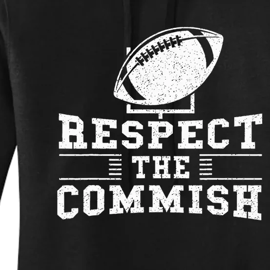 Respect The Commish Fantasy Football Game Day Gift Women's Pullover Hoodie