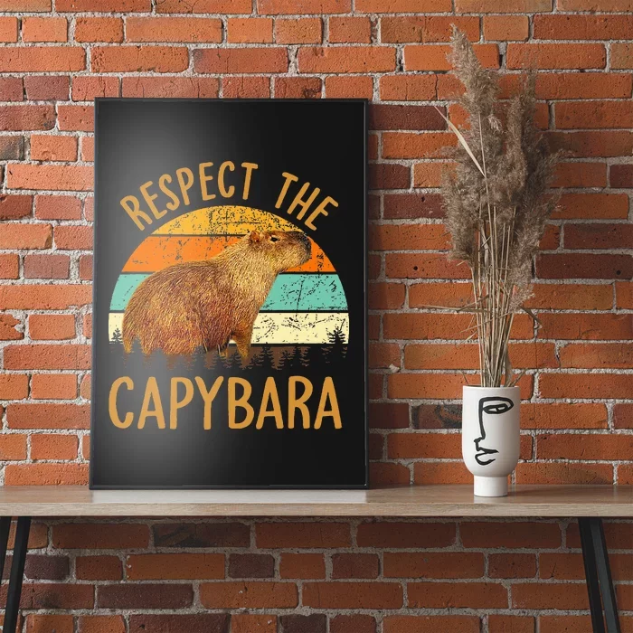 Respect The Capybara Animal Funny Capybara Lover Poster