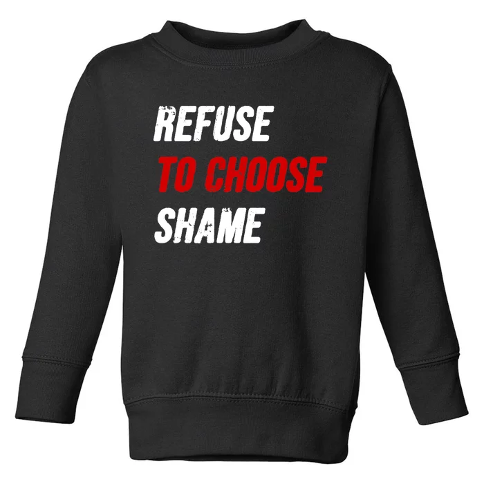 Refuse To Choose Shame Premium Toddler Sweatshirt