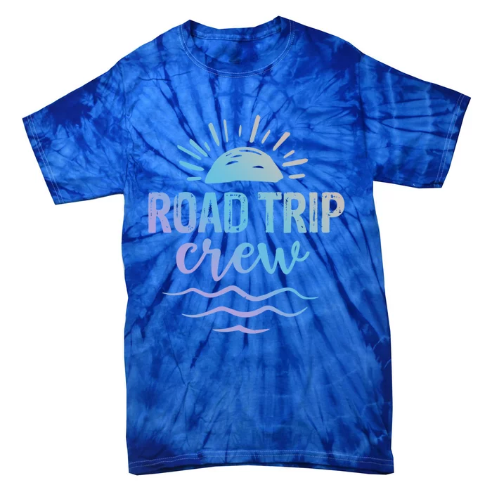 Road Trip Crew Awesome Summer Road Trip Vibes Perfect Spring Great Gift Tie-Dye T-Shirt