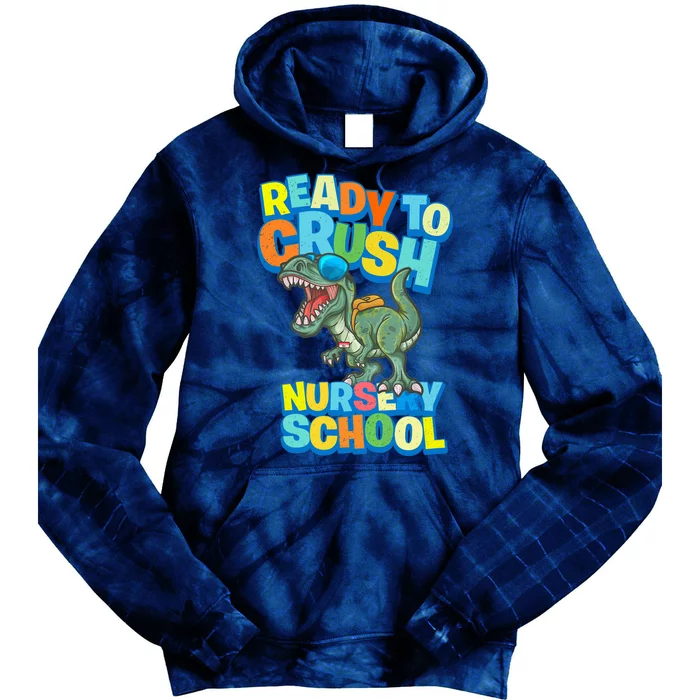 Ready to Crush First Day of Nursery School Dinosaur T Rex Tie Dye Hoodie