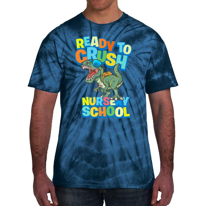 Ready to Crush First Day of Nursery School Dinosaur T Rex Tie-Dye T-Shirt