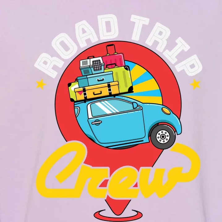 Road Trip Crew Family Vacation Matching Cool Trip Gift Garment-Dyed Sweatshirt