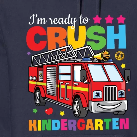 Ready To Crush Kindergarten Fire Truck Back To School Premium Hoodie