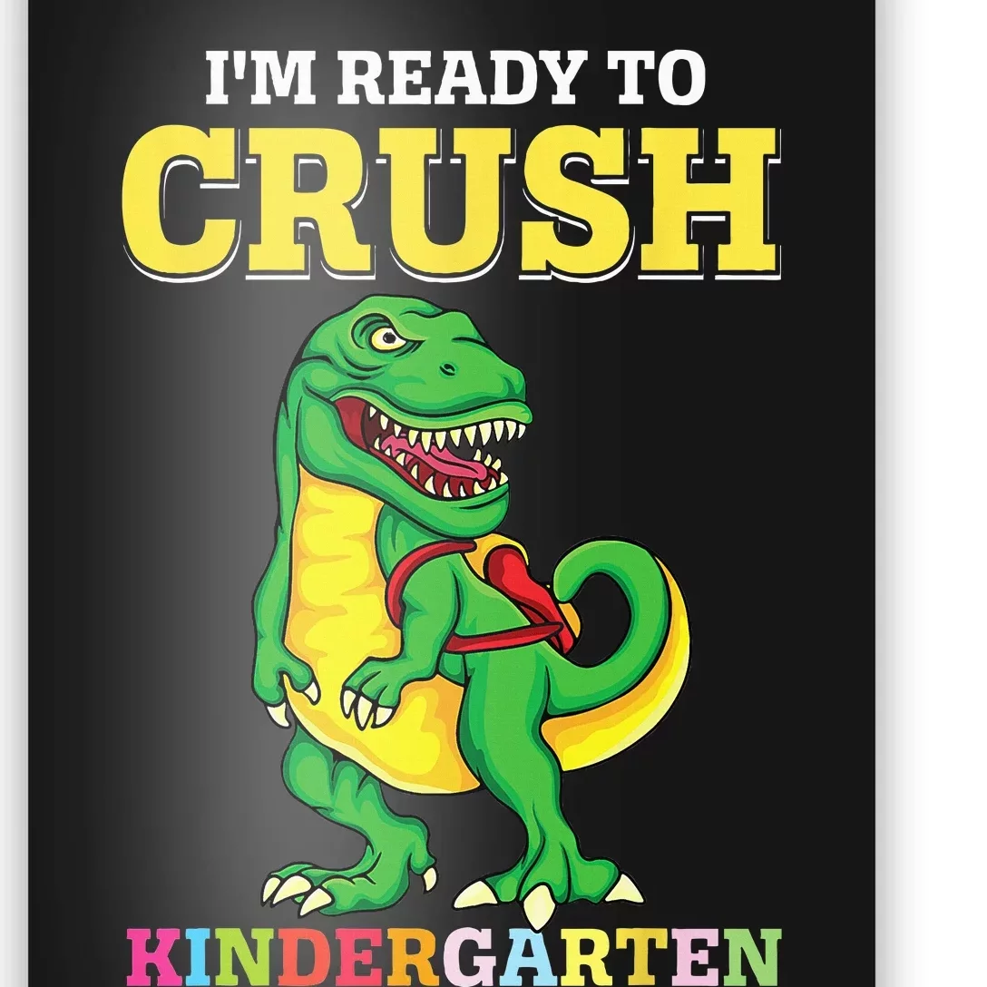 Ready To Crush Kindergarten 2036 Dinosaur Back To School Poster