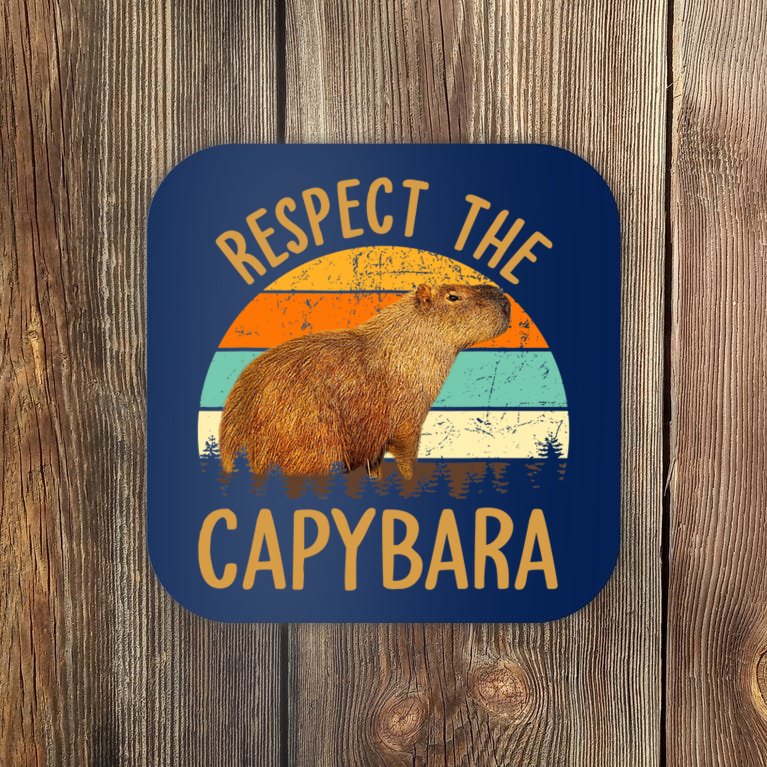 Respect The Capybara Animal Funny Capybara Lover Coaster | TeeShirtPalace