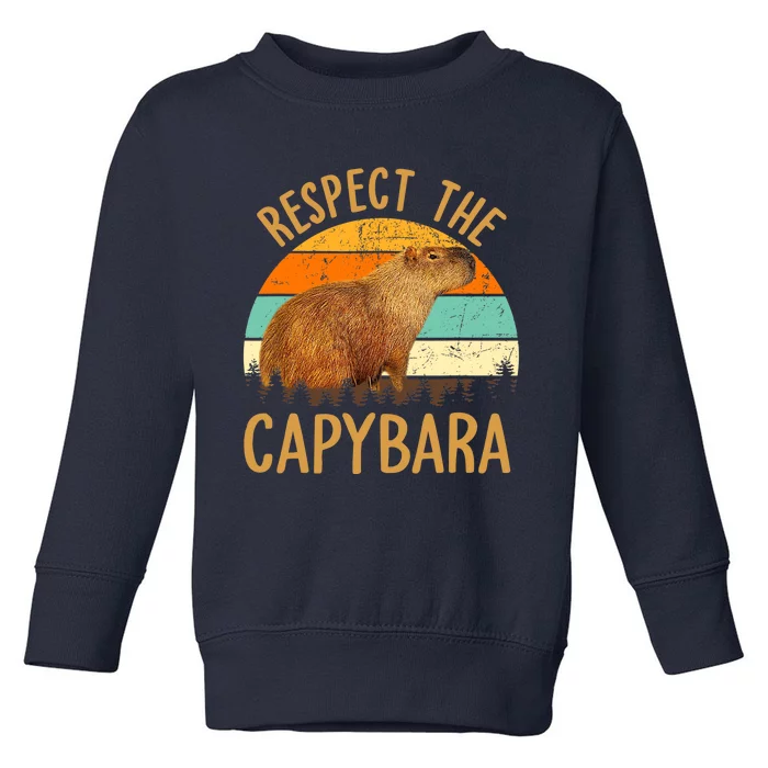 Respect The Capybara Animal Funny Capybara Lover Toddler Sweatshirt