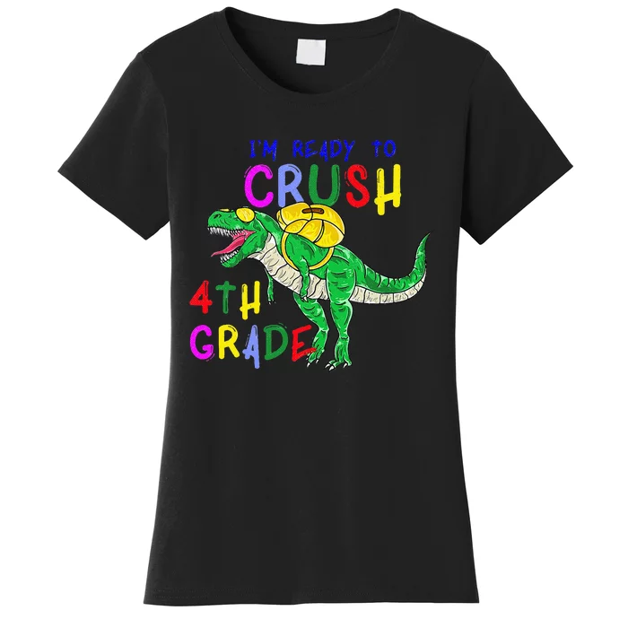 Ready to Crush 4th Grade Dinosaur Back to School Women's T-Shirt